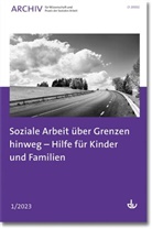 Deutscher Verein für öffentliche und private Fürsorge e. V., Deutscher Verein für öffentliche und private Fürsorge e.V., Deutscher Verein für öffentliche und priva - Soziale Arbeit über Grenzen hinweg - Hilfe für Kinder und Familien