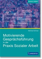 Melinda Hohman - Motivierende Gesprächsführung in der Praxis Sozialer Arbeit