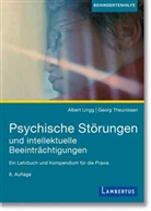Albert Lingg, Georg Theunissen - Psychische Störungen und intellektuelle Beeinträchtigungen