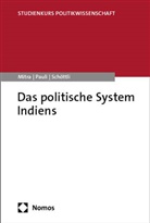 Subrata K Mitra, Subrata K. Mitra, Markus Pauli, Jivanta Schöttli - Das politische System Indiens