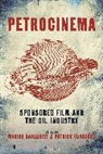 Marina Dahlquist, Patrick Vonderau, Marina Dahlquist, Dahlquist Marina, Patrick Vonderau, Vonderau Patrick - Petrocinema
