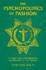 Otto Von Busch - The Psychopolitics of Fashion