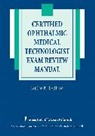 Janice K Ledford, Janice K. Ledford, Ledford Janice K. - Certified Ophthalmic Medical Technologist Exam Review Manual