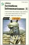 Eduardo Galeano, Augusto Monterroso - Relatos fantásticos Latinoamericanos (I)