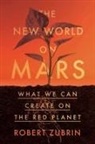 Robert Zubrin, Zubrin Robert - The New World on Mars