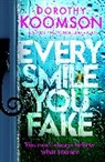 Dorothy Koomson, Koomson Dorothy - Every Smile You Fake