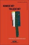 Thomas Bernhard - Komedi mi Trajedi mi