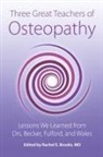 Rachel E. Brooks - Three Great Teachers of Osteopathy