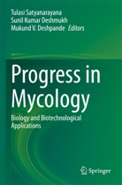 Sunil Kumar Deshmukh, Mukund V. Deshpande, Sunil Kumar Deshmukh, Tulasi Satyanarayana, Mukund V Deshpande - Progress in Mycology