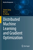 Bin Cui, Jiawei Jiang, Ce Zhang - Distributed Machine Learning and Gradient Optimization