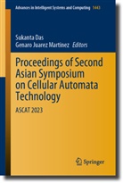 Sukanta Das, Juarez Martinez, Genaro Juarez Martinez - Proceedings of Second Asian Symposium on Cellular Automata Technology