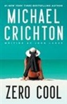 Michael Crichton, Michael Crichton Writing as John Lange, Mich Crichton Writing as John Lange(tm), Michael Crichton Writing as John Lange(tm) - Zero Cool