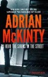 Adrian Mckinty - I Hear the Sirens in the Street: A Detective Sean Duffy Novel