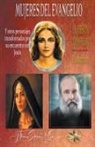 Por El Espíritu Esteban, Robson Pinheiro, J. Thomas Msc Saldias - Mujeres del Evangelio y Otros personajes transformados por su encuentro con Jesús