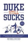 Andy Bagwell, Reed Tucker - Duke Still Sucks