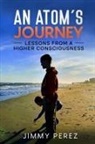 Perez - An Atoms Journey