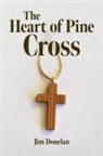 Jim Donelan - The Heart of Pine Cross