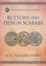W M Flinders Petrie, W. M. Flinders Petrie - Buttons and Design Scarabs