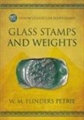 W M Flinders Petrie, W. M. Flinders Petrie - Glass Stamps and Weights