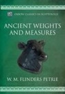 W M Flinders Petrie, W. M. Flinders Petrie - Ancient Weights and Measures