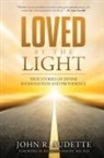 John R Audette - Loved by the Light