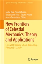 Giulio Baù, Sara Di Ruzza, Rocío Isabel Páez et al, Rocío Isabel Páez, Tiziano Penati, Marco Sansottera - New Frontiers of Celestial Mechanics: Theory and Applications
