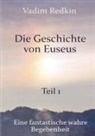 Vadim Redkin - Die Geschichte von Euseus - Teil 1
