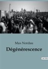 Max Nordau - Dégénérescence