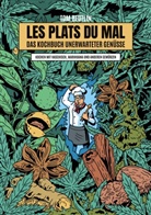 Tom Beutlin - Les Plats Du Mal - EIn Kochbuch unerwarteter Genüsse