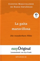 EasyOriginal Verlag, Ilya Frank - La gaita maravillosa / Die wunderbare Flöte (Buch + Audio-CD) - Lesemethode von Ilya Frank - Zweisprachige Ausgabe Englisch-Spanisch, m. 1 Audio-CD, m. 1 Audio, m. 1 Audio