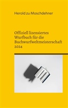 Herold Zu Moschdehner - Offiziell lizensiertes Wurfbuch für die Buchwurfweltmeisterschaft 2024