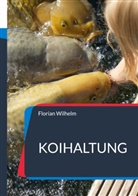 Florian Wilhelm - Koihaltung