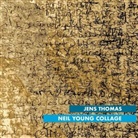 Jens Thomas - Neil Young Collage, 1 Audio-CD (Digipak) (Hörbuch)