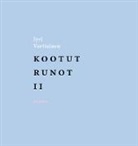Jyri Vartiainen - Kootut runot II