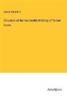 James Ballantine - Chronicle of the Hundredth Birthday of Robert Burns