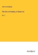 John Cunningham - The Church History of Scotland Vol. II