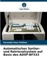 Karamjit Kaur Sekhon - Automatisches Sortier- und Retrievalsystem auf Basis des ADSP-BF533