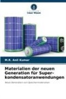 M R Anil Kumar, M. R. Anil Kumar, M.R. Anil Kumar - Materialien der neuen Generation für Super-kondensatoranwendungen