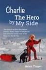 Helen Thayer - Charlie the Hero by My Side