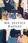 E. W Hornung - Mr. Justice Raffles