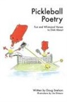 Jim Ditmars, Doug Snelson - Pickleball Poetry