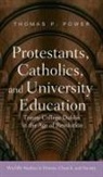 Thomas P. Power - Protestants, Catholics, and University Education