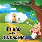 Aubrey Squires - If I Had a Pet Dinosaur
