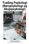 Fynn Hansen - Trading Psykologi (Børspsykologi og Aksjepsykologi)