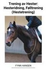 Fynn Hansen - Trening av Hester