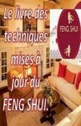 Edwin Pinto - Le Livre des Techniques Mises à Jour du Feng Shui