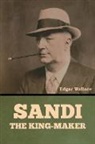 Edgar Wallace - Sandi, the King-maker