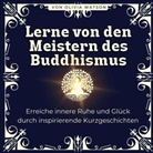 Olivia Watson - Lerne von den Meistern des Buddhismus