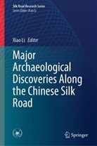 Xiao Li - Major Archaeological Discoveries Along the Chinese Silk Road