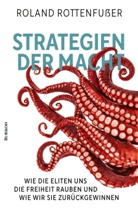 Roland Rottenfußer - Strategien der Macht